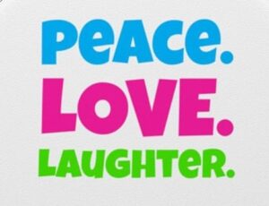 Text: Peace. Love. Laughter