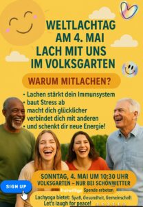 Lach mit uns im Volksgarten - Salzburg (Österreich)
Sonntag 4. Mai um 10.30 Uhr, Volksgarten - mit Marie-Christine
Nur bei Schönwetter, freiwillige Spende erbeten
